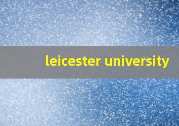 leicester university